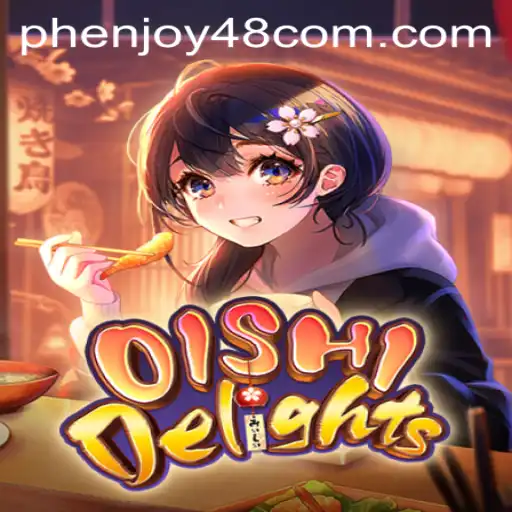 Discover the World of OishiDelights with Phenjoy48.com