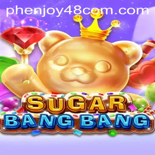 Explore the Exciting World of SUGARBANGBANG: A Game that Combines Fun and Strategy